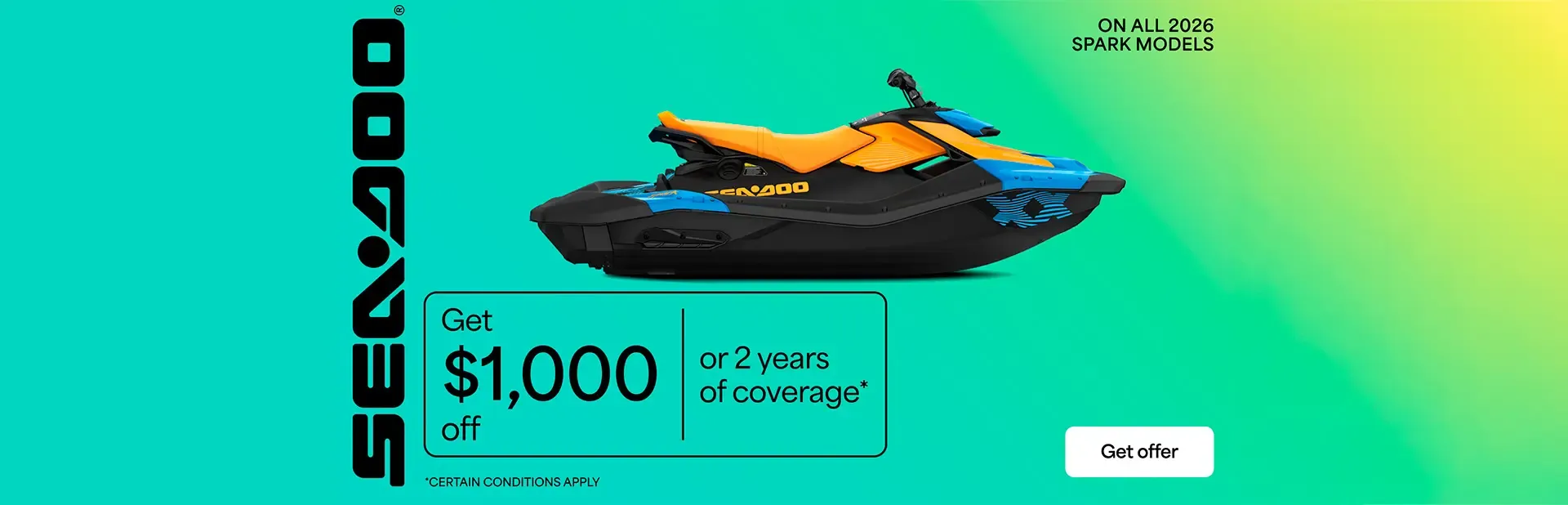 Get $1000 Off or 2 years of coverage on all 2026 Spark Models